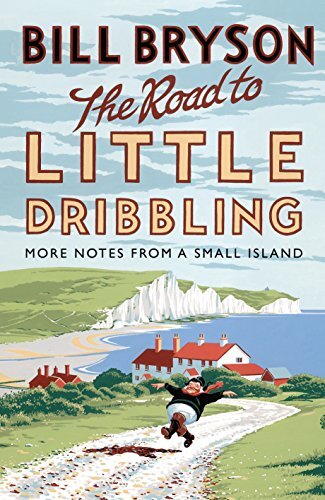 bill bryson The Road to Little Dribbling